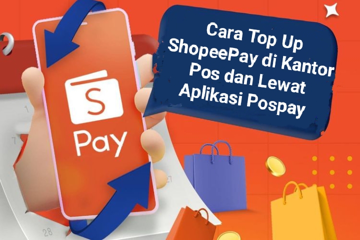 Gampang Banget!! Cara Top Up Saldo ShopeePay di Kantor Pos, Lewat Aplikasi Pospay Juga Bisa