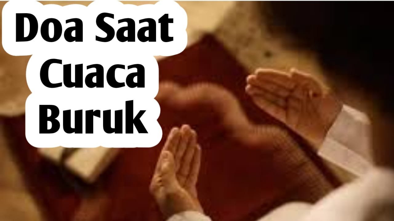 Saat Cuaca Buruk Seperti Hujan Lebat dan Angin Kencang, Amalkan Doa Berikut