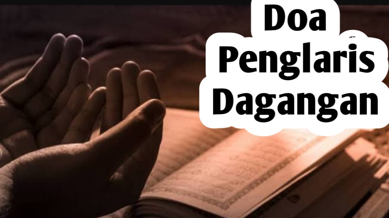 3 Doa Penglaris Dagangan, Agar Bisnis Menjadi Berkah