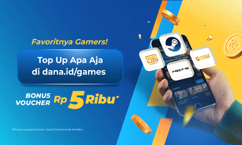 Info Buat Gamers Nih! Top Up Apa Aja Di DANA Games Bonus Voucher Rp5.000