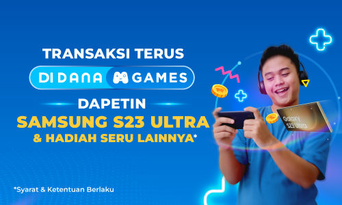 Dapatkan Samsung S23 Ultra 5G dan Hadiah Seru Lainnya Gratis, Transaksi Terus di DANA Games!