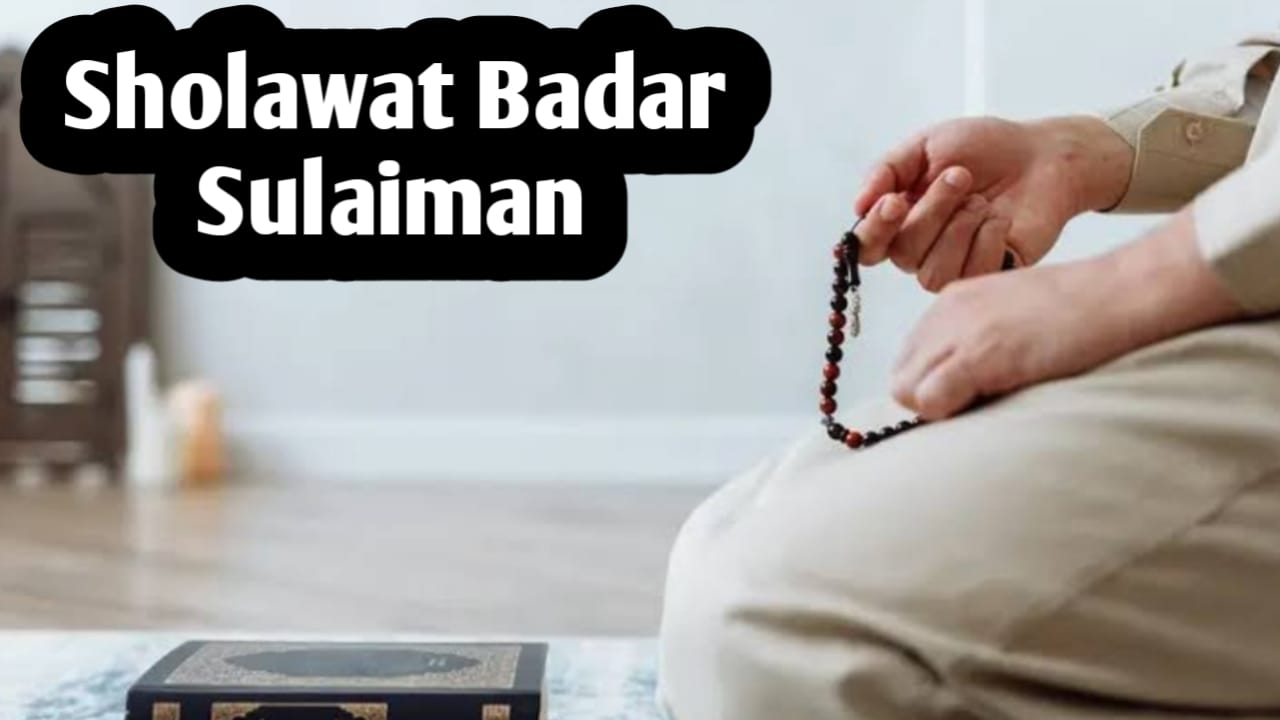 Cara Mudah Dapatkan Kekayaan Melimpah dengan Rezeki Halal, Amalan Sholawat Badar Sulaiman Berikut