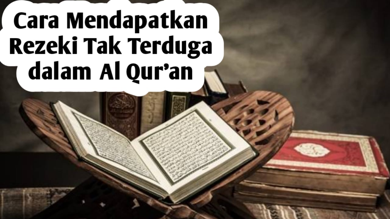 Dijelaskan dalam Al Qur'an, Berikut Cara Mendapatkan Rezeki yang Tak Disangka-sangka