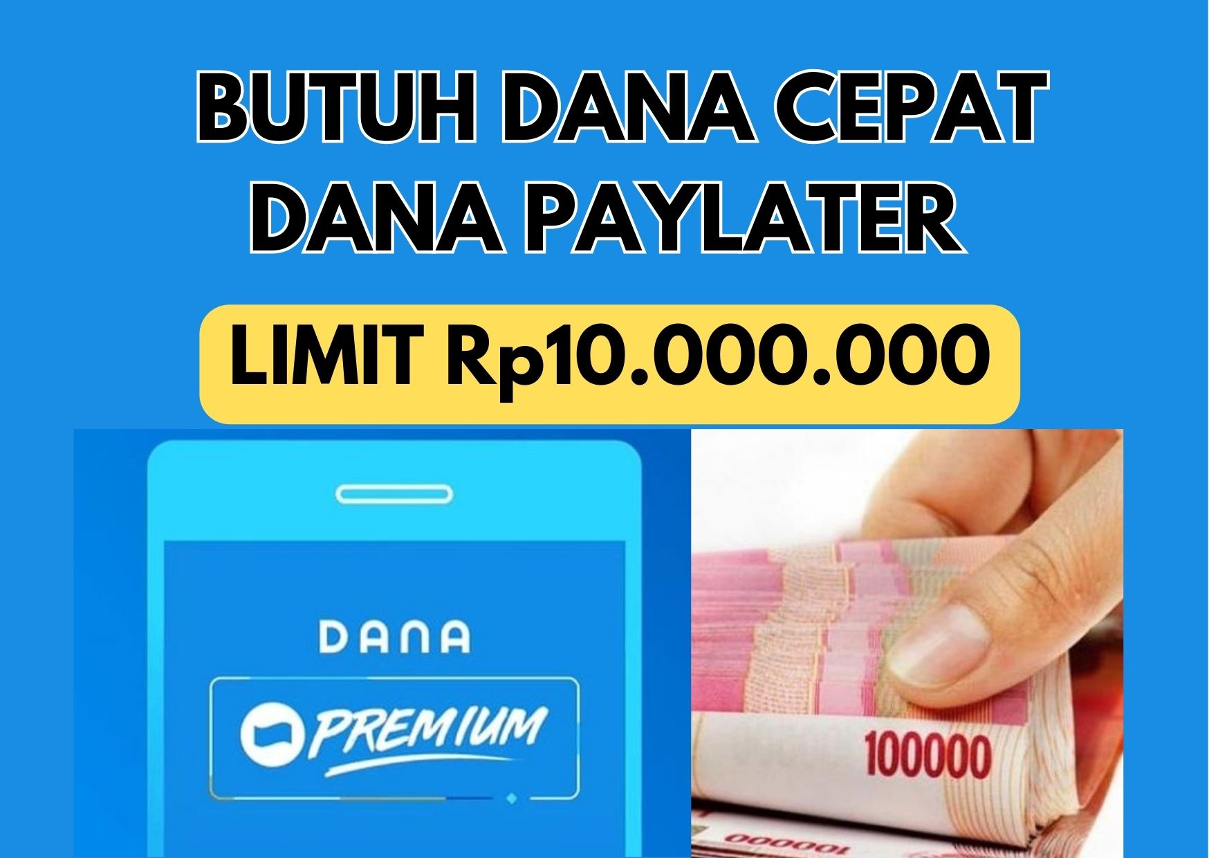 Butuh Uang Cepat? Cobain DANA Paylater Limit Pinjaman Rp10.000.000 