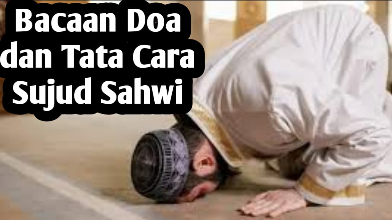 Doa Sujud Sahwi, Lengkap dengan Caranya