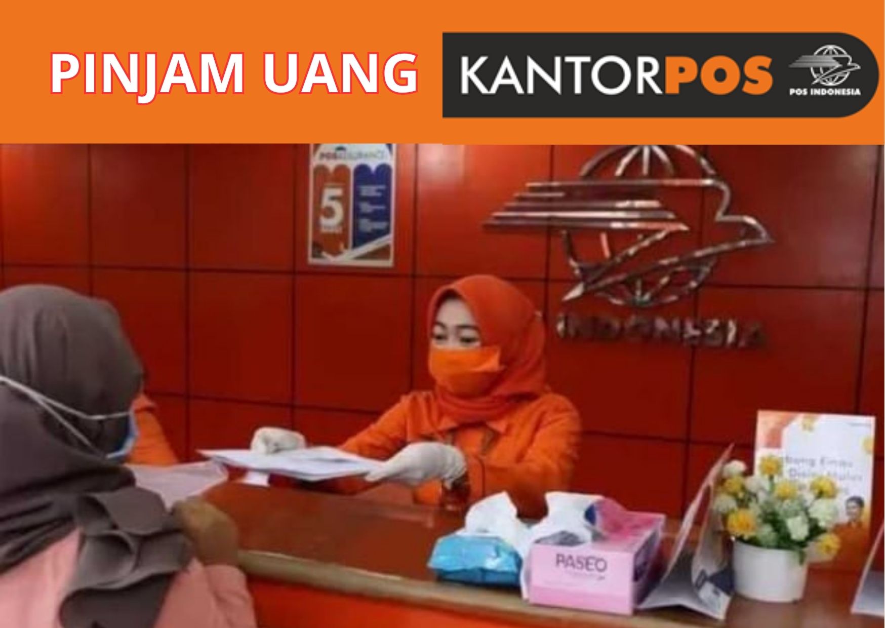 Cara Pinjam Uang di Kantor Pos hingga Rp300 Juta, Siapkan 7 Syarat ini 