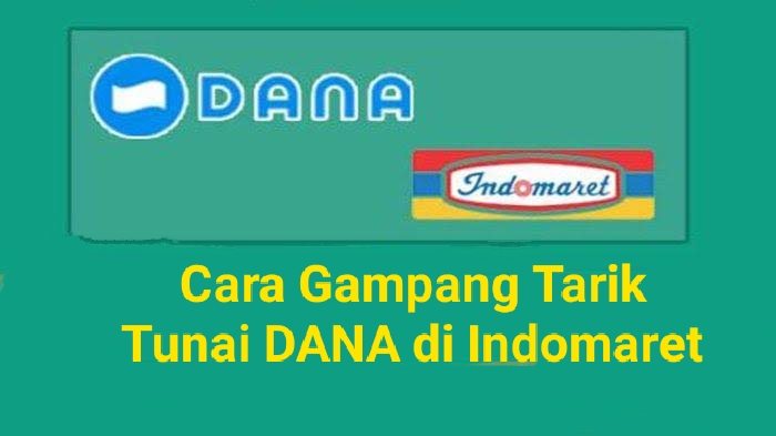 Cara Gampang Tarik Tunai DANA di Indomaret Beserta Biayanya