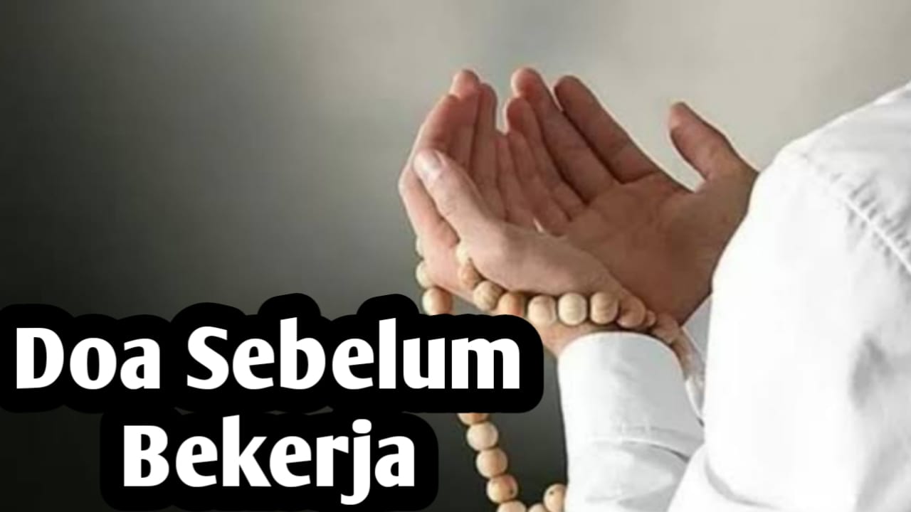 Doa Sebelum Bekerja, Agar Rezeki Lancar dan Diberi Kemudahan dalam Beraktivitas