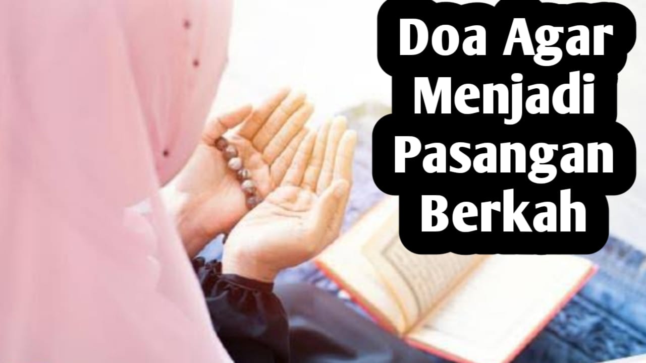 Bila Ingin Menjadi Pasangan yang Diberkahi Allah SWT, Pengantin Baru Bisa Amalkan 6 Doa Berikut
