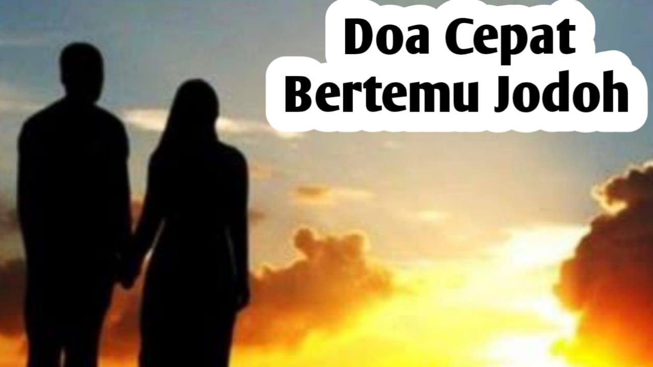 Ingin Segera Dipertemukan dengan Jodoh Terbaik, Amalkan 5 Doa Berikut Ini