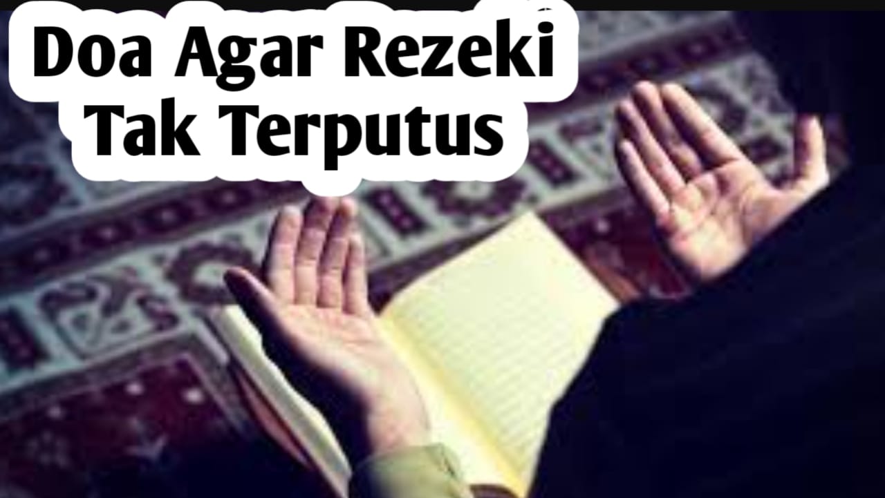 Doa agar Rezeki Tak Terputus, Amalkan Setiap Hari, Insya Allah Mustajab