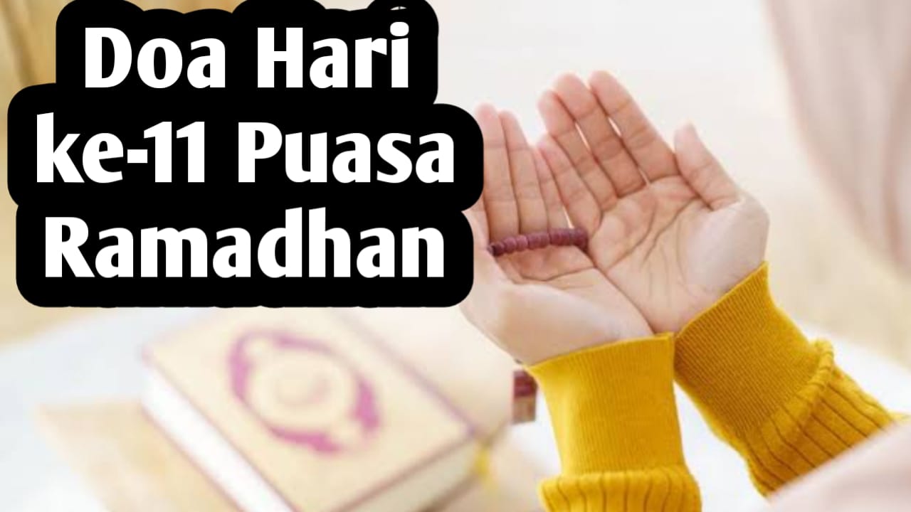 Doa Hari ke-11 Puasa Ramadhan, Agar Dijauhkan dari Api Neraka