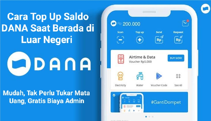 Tak Perlu Tukar Mata Uang, Begini Cara Top Up Saldo DANA di Luar Negeri