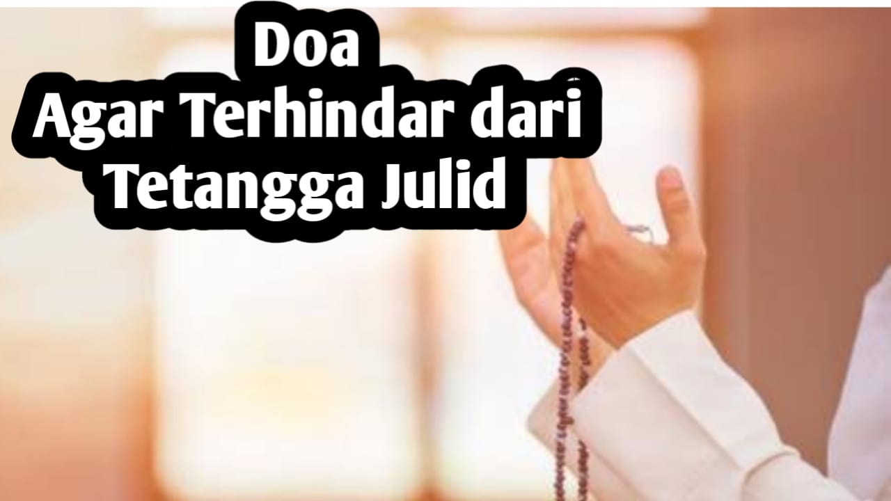 Agar Terhindar dari Tetangga Julid, Amalkan Doa Berikut Ini