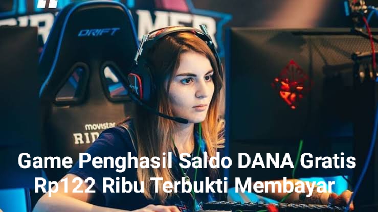 Telah Terbukti Membayar Rp122 Ribu Saldo DANA Gratis, Mainkan Game Ini Sekarang Juga, Aman dan Tanpa Deposit