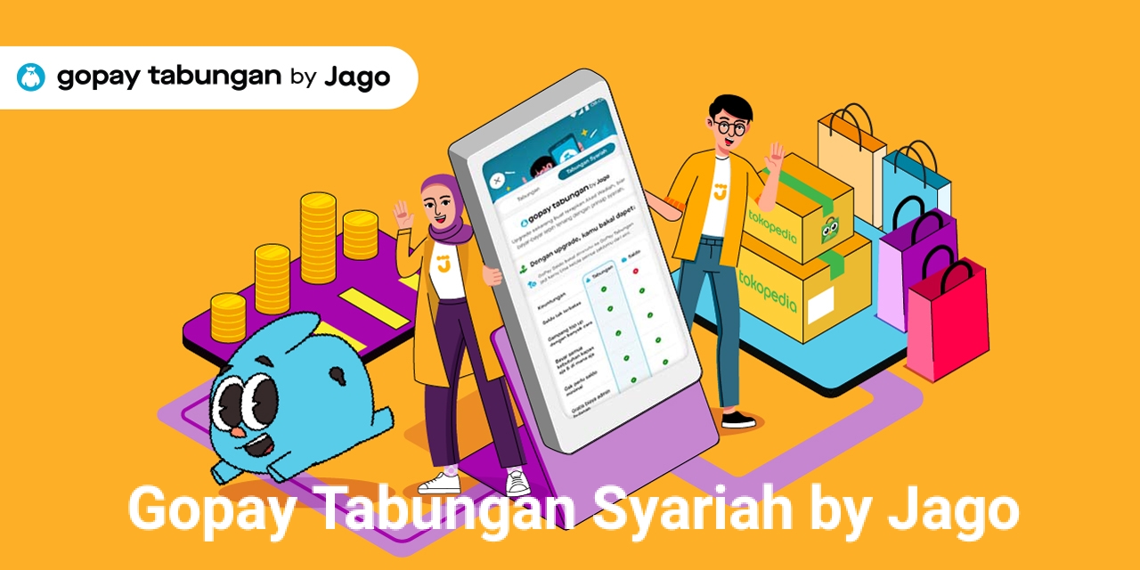 6 Keuntungan Gopay Tabungan Syariah by Jago, Begini Cara Aktivasinya Dengan Mudah