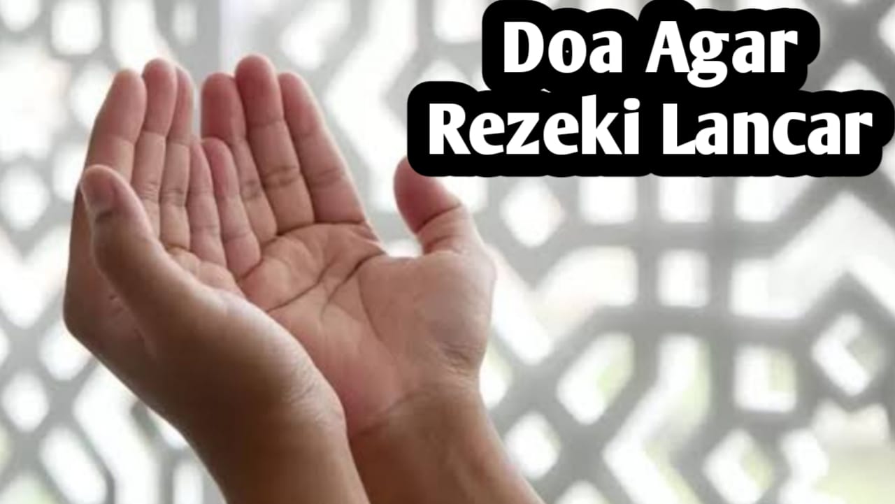 Doa Agar Rezeki Lancar, Amalkan Sebelum Berangkat Kerja