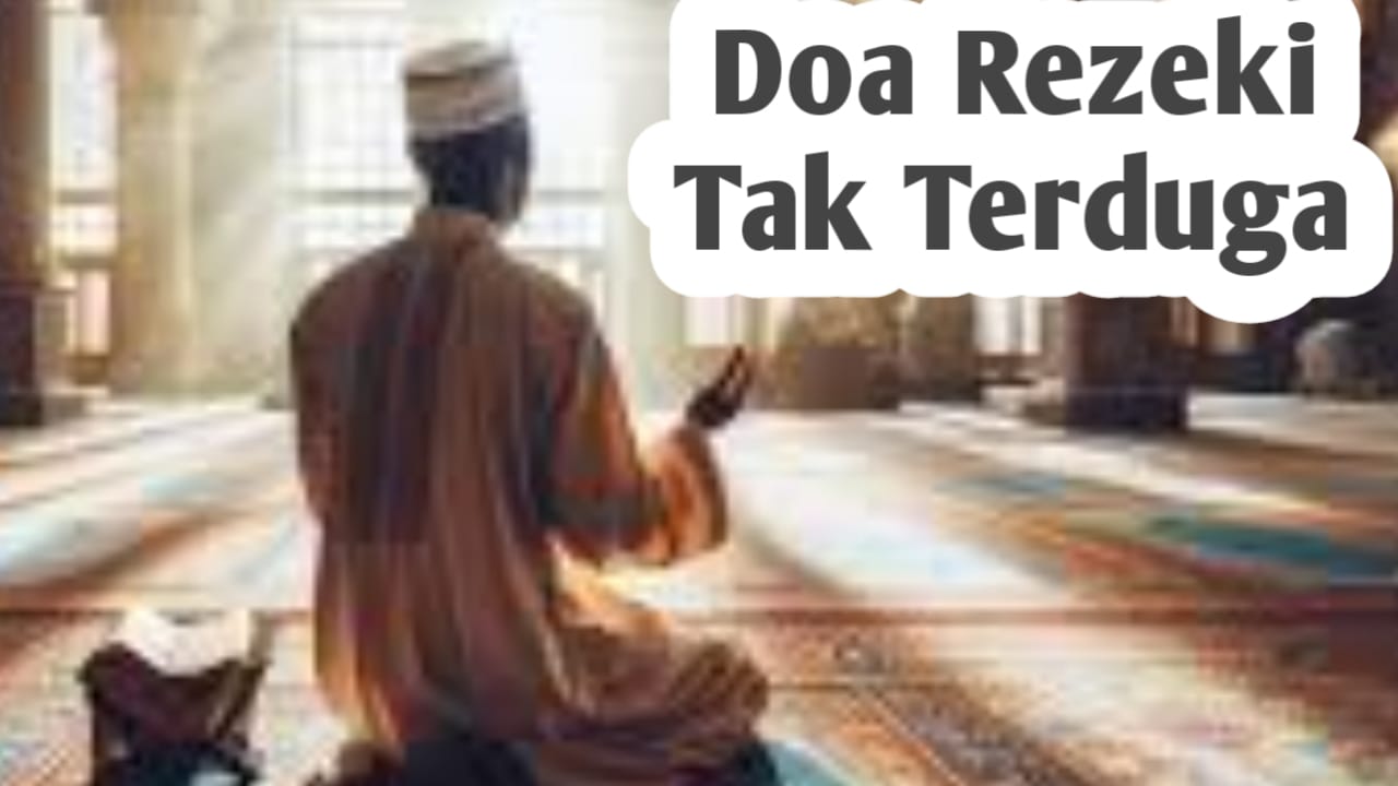 Ingin Rezeki Tak Terduga Segera Datang, Amalkan Doa ini Di Dua Waktu Terbaik Berikut