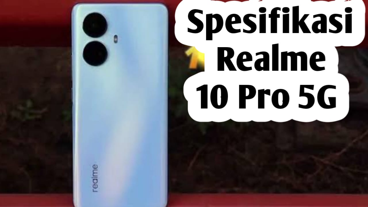 Hanya Rp 3 Jutaan, HP Realme 10 Pro 5G Dilengkapi Kamera Utama 108 MP