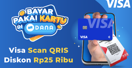 Dapatkan Diskon Hingga 25% untuk Transakasi Bayar QRIS Pakai Kartu VISA di DANA