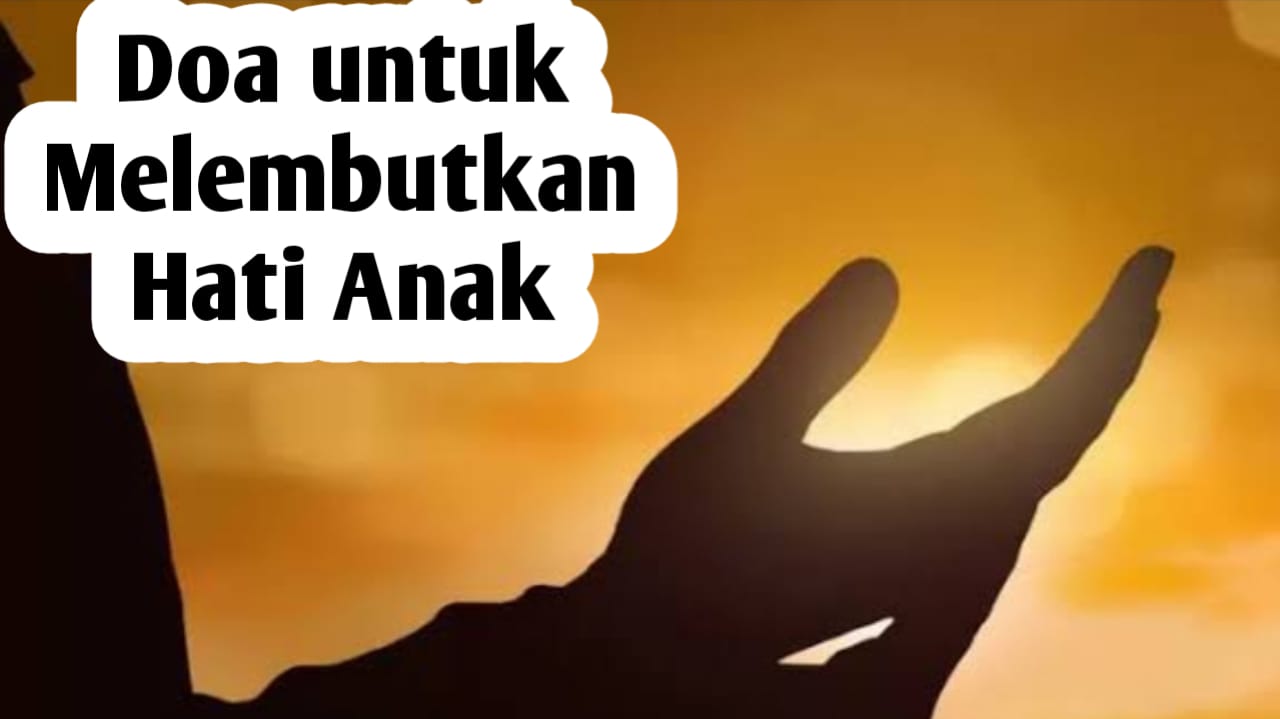 Ingin Melembutkan Hati Anak yang Pemarah, Orang Tua Bisa Amalkan Doa Berikut