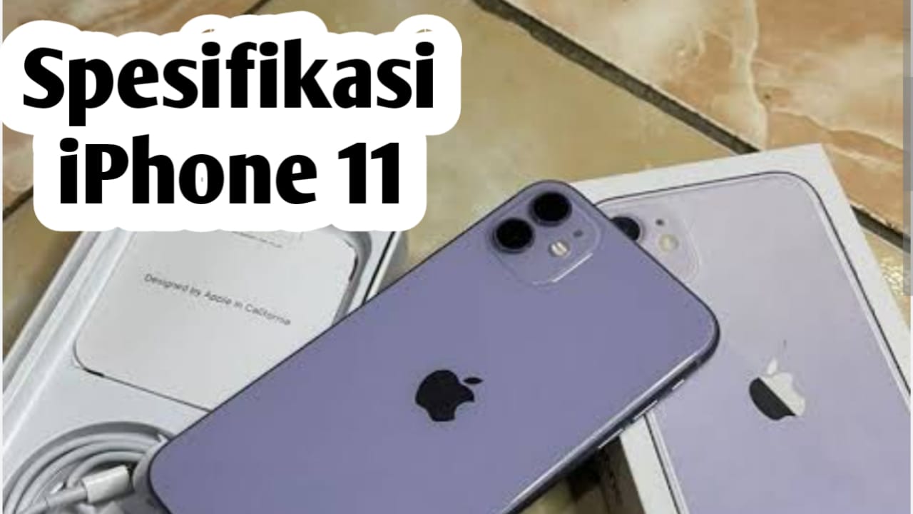 Chipset Tangguh dan Desain Modern, Segini Harga Iphone 11