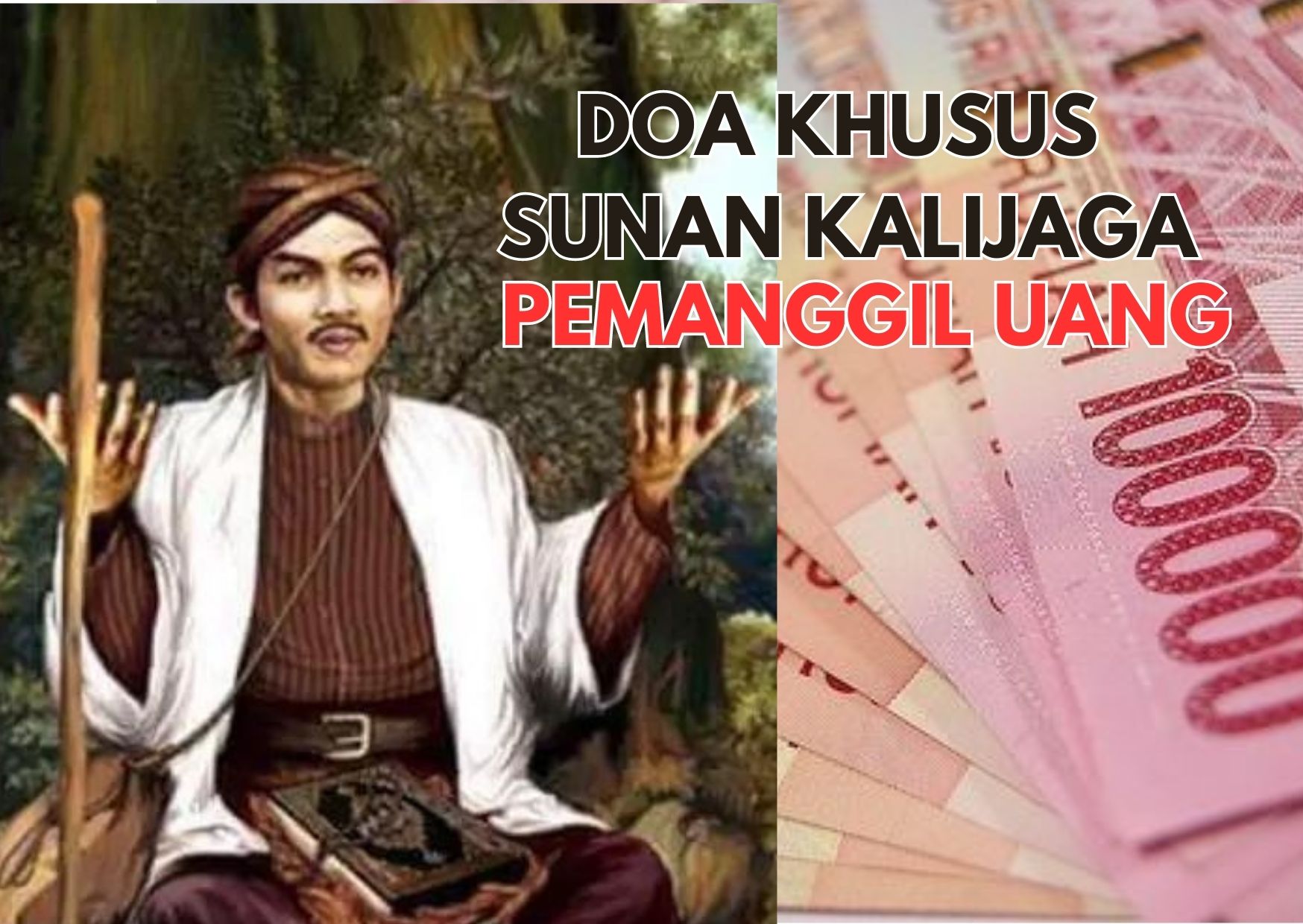 Utang Masih Menggunung? Amalkan Doa Khusus Pemanggil Uang Sunan Kalijaga