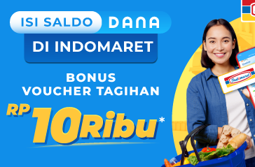 Buruan! Top Up Saldo DANA di Indomaret Dapat Bonus Voucher Tagihan Rp10Rb