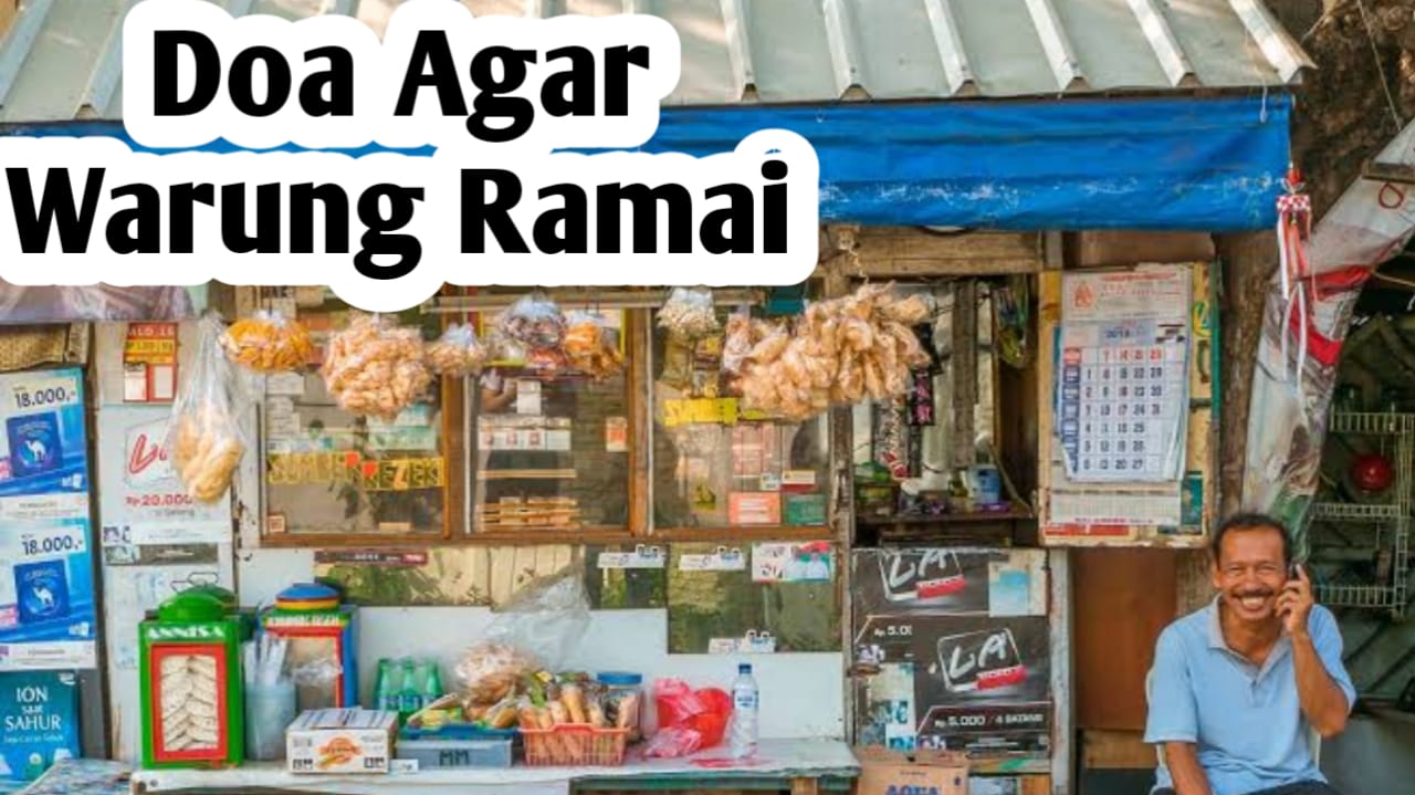 Agar Warung Ramai dan Dagangan Laris, Amalkan 5 Doa Berikut Ini