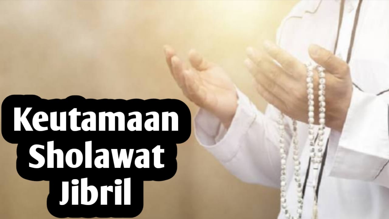 Bisa Kabulkan Hajat, Rezeki Lancar dan Masalah Selesai Amalkan Sholawat Jibril 1000 Kali di Waktu Ini