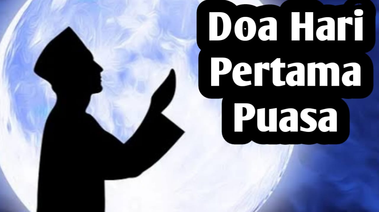 Doa Puasa Hari ke-1 Bulan Ramadhan, Lengkap dengan Arab dan Latin serta Artinya