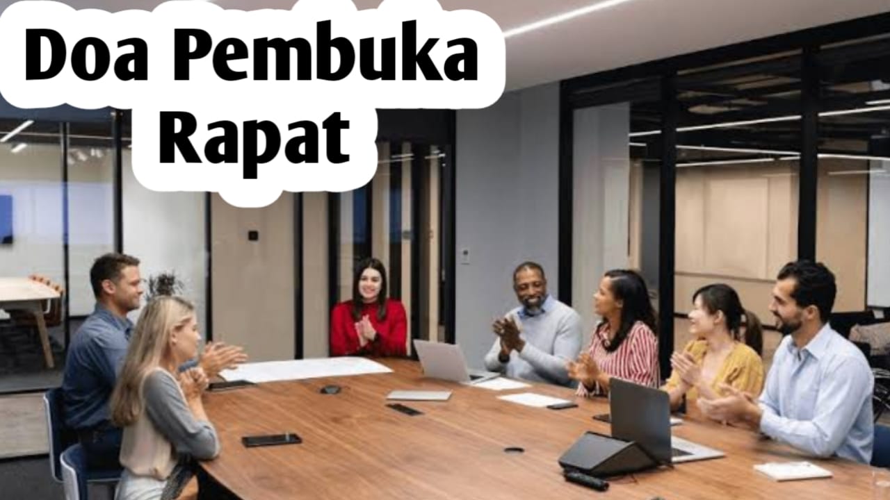 Agar Rapat Menjadi Lancar dan Berkah, Baca Doa Pembuka Rapat Berikut