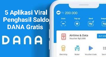 Cara Menghasilkan Saldo DANA Gratis Dari 5 Aplikasi Penghasil Uang Yang Viral 2024