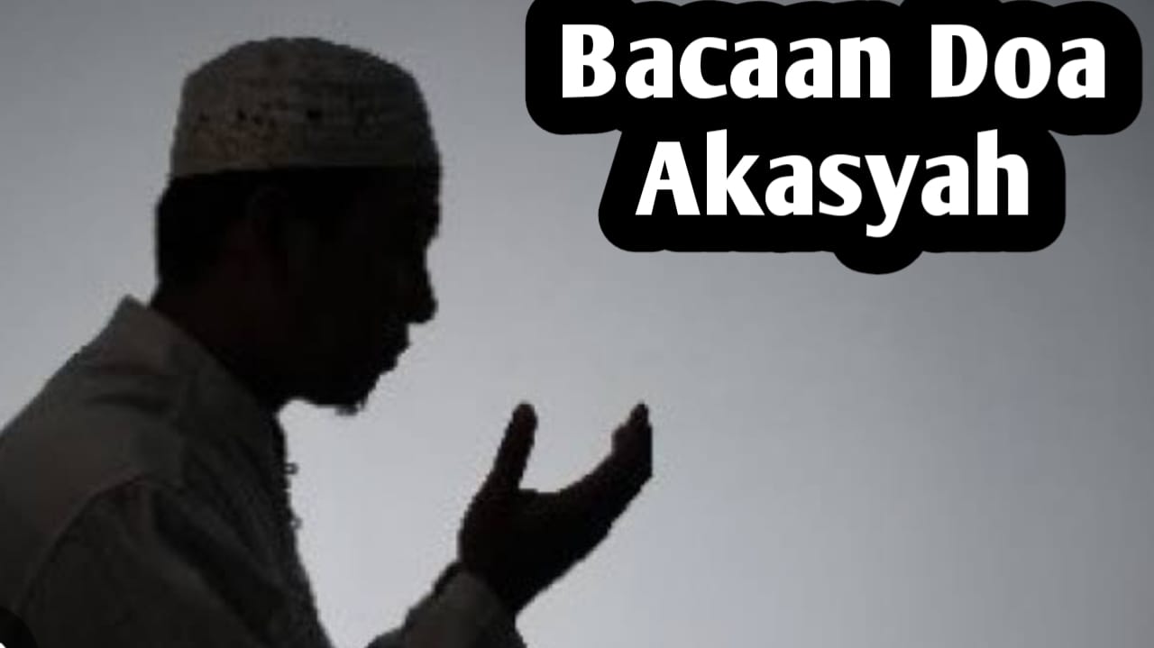 Bacaan Doa Akasyah, Doa Agar Keluar dari Kesulitan