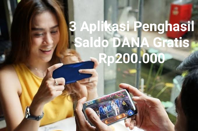 3 Aplikasi Penghasil Saldo DANA Gratis Berikut Ini Berikan Uang Jajan Rp200.000, Buruan Cobain!!