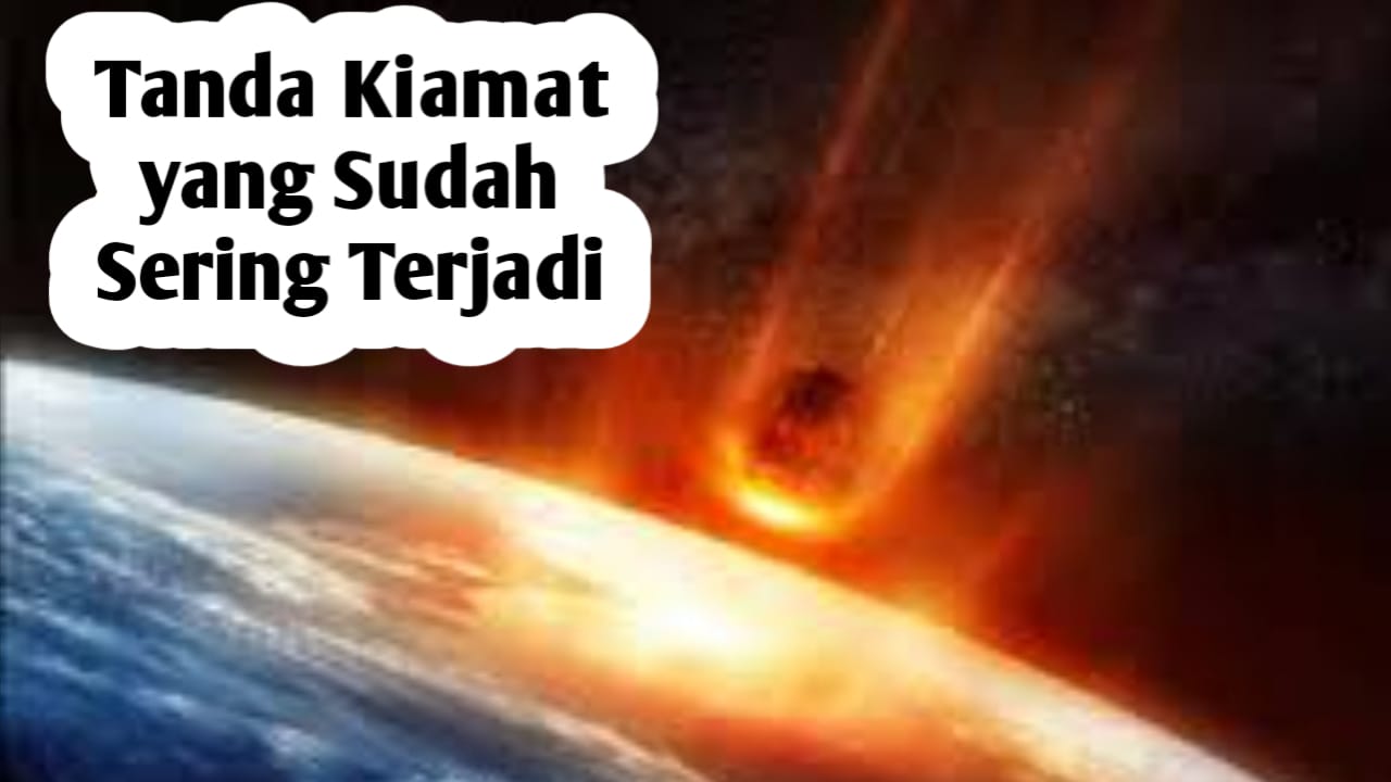 6 Tanda Sudah Terjadi dan Sering Dikerjakan, Apakah Kiamat Sudah Dekat?