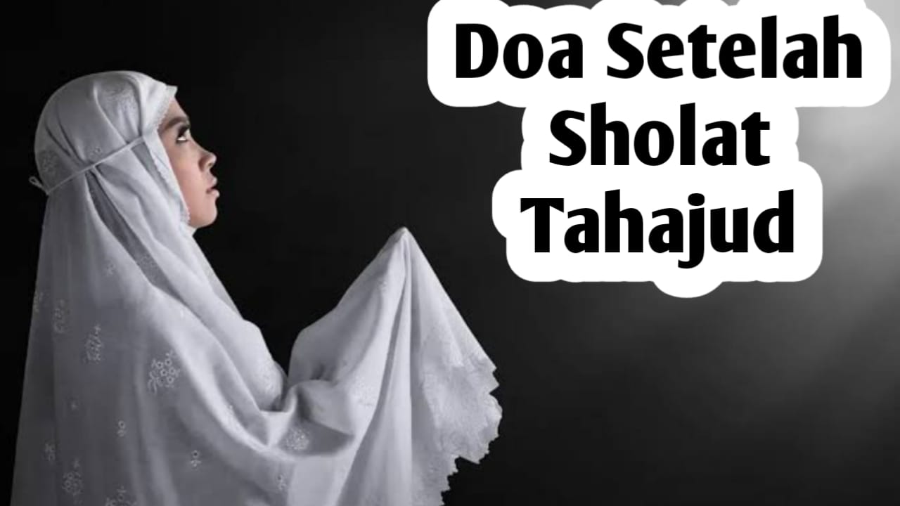 Doa Setelah Tahajud, Diajarkan Langsung oleh Rasulullah SAW