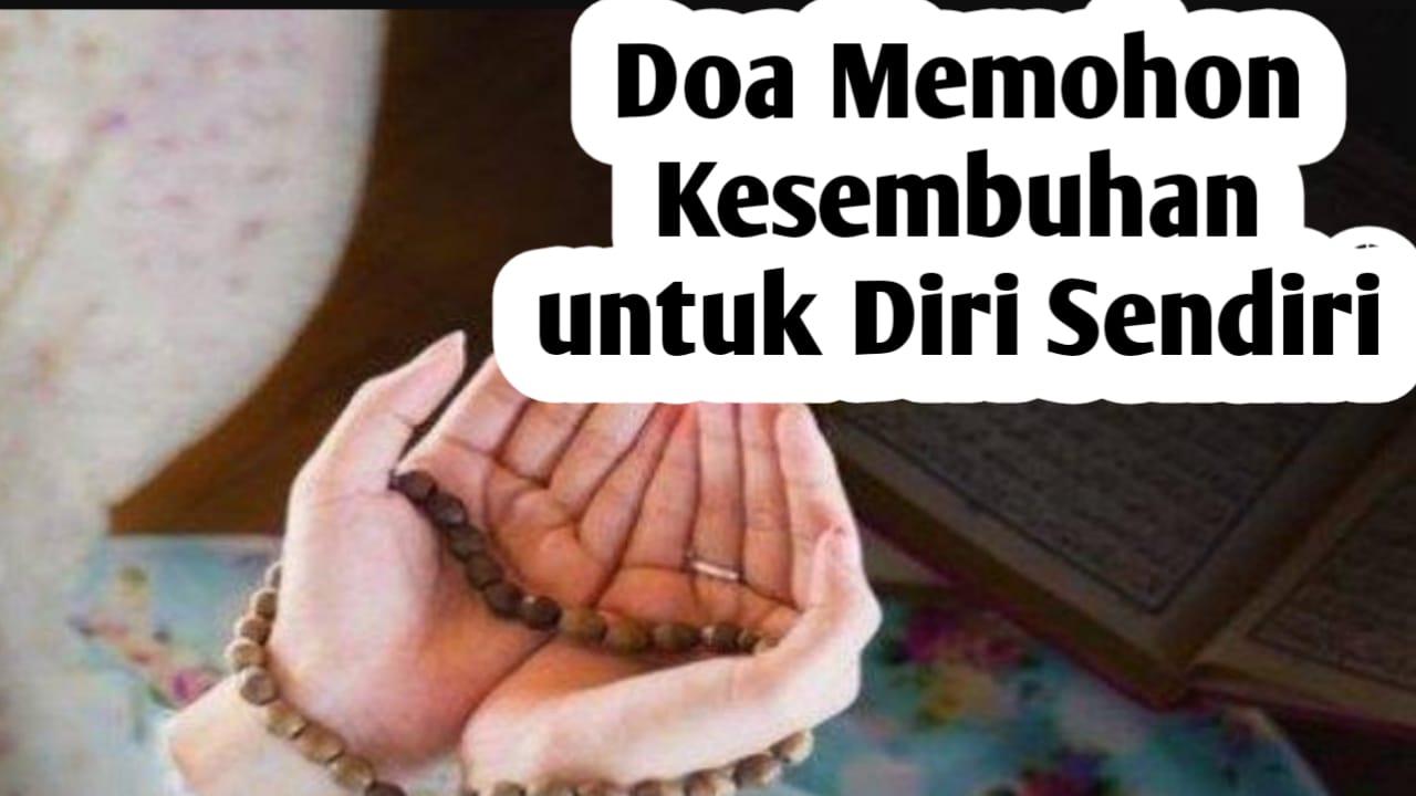 Doa Memohon Kesembuhan Penyakit pada Diri Sendiri, Amalkan Secara Rutin, Insya Allah Sembuh