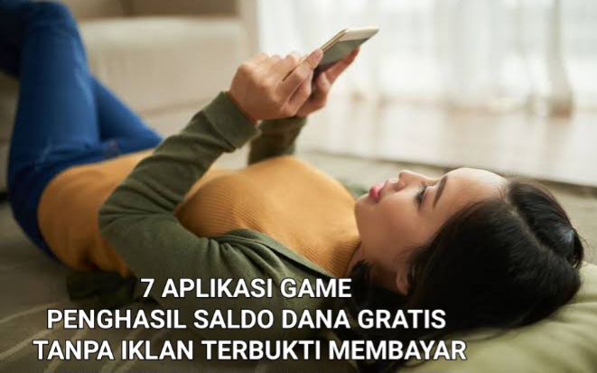 Terbaru 7 Aplikasi Game Penghasil Saldo DANA Gratis Tanpa Iklan Terbukti Cair