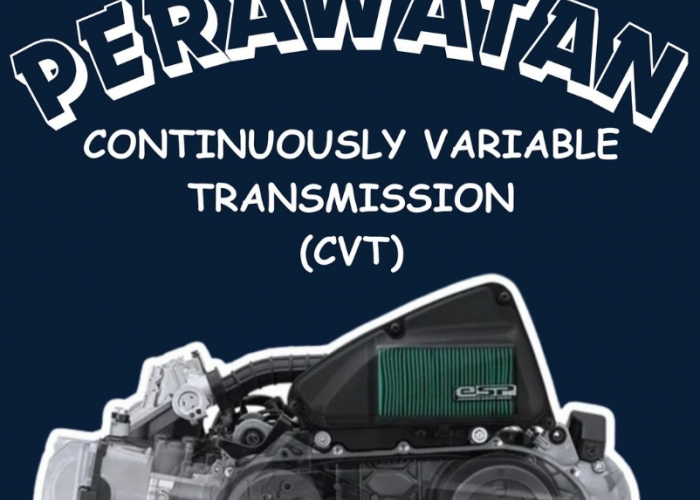 Tips Perawatan Continuously Variable Transmission atau CVT Motor Matic Secara Berkala 