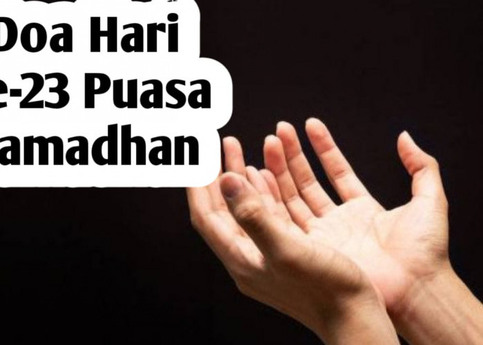 Doa Hari ke-23 Puasa Ramadhan, Agar Dibersihkan dari Segala Dosa