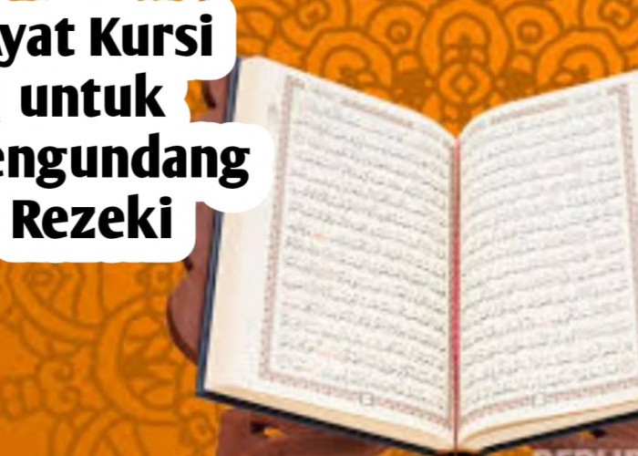 Ayat Kursi Bisa Menjadi Pengundang Rezeki, Berikut Cara Mengamalkannya