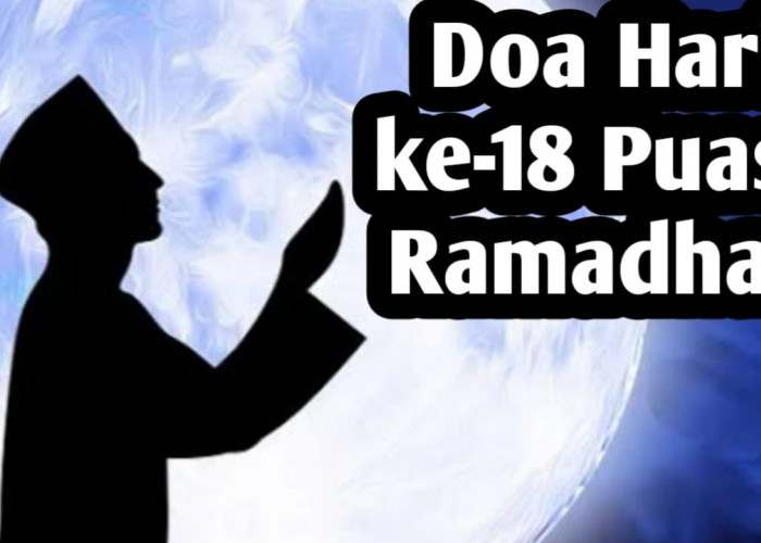 Doa Hari ke-18 Puasa Ramadhan, untuk Meminta Berkah dari Sahur