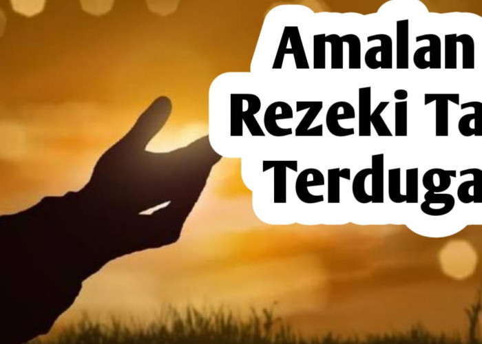 Amalan yang Mengundang Berkah Allah SWT, Amalkan Agar Rezeki Datang Tak Disangka-sangka