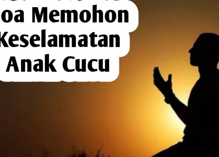 Doa Memohon Keselamatan untuk Anak dan Cucu, Amalkan Sebelum Sholat Subuh