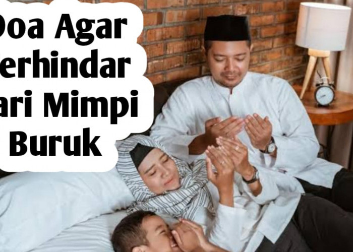 Doa Sebelum Tidur, Agar Terhindar dari Mimpi Buruk