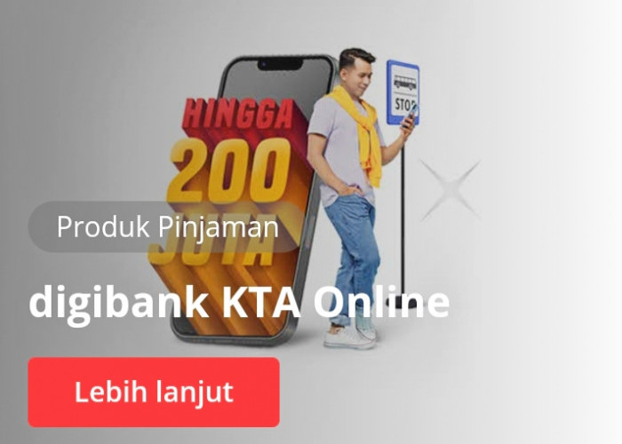 Digibank KTA Online Pinjaman Cair Rp 200 Juta Dalam Waktu 60 Detik, Tanpa Jaminan Buruan Cek Syaratnya!!!