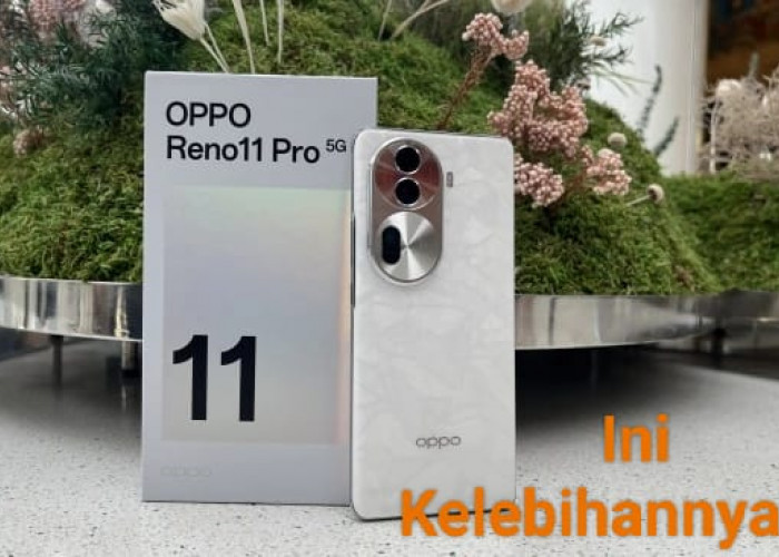 OPPO Reno 11 5G, Ponsel Terbaru Keluaran OPPO Berbasis Kecerdasan Buatan dan Memori Penyimpanan 512 GB
