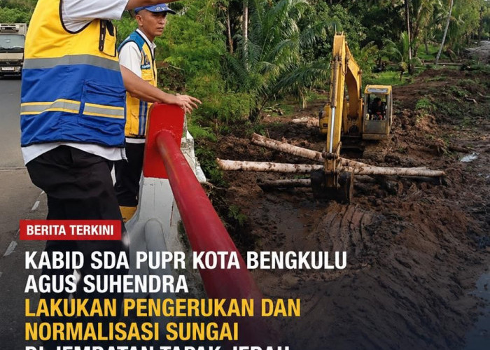 PUPR Kota Bengkulu Normalisasi Sungai Jenggalu di Tapak Jeda, Antisipasi Banjir hingga ke Muara