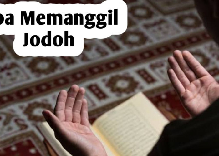 Doa Memanggil Jodoh, Amalkan Bila Ingin Jodoh Cepat Datang